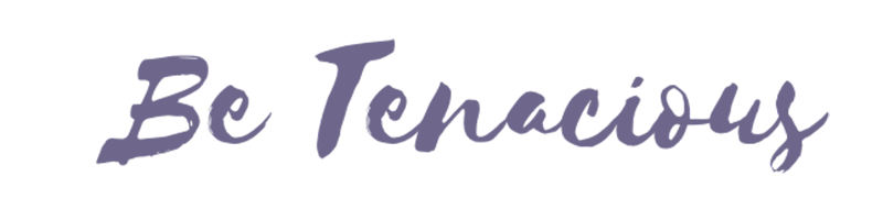 be-tenacious